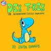 Dex T-Rex The Mischievous Little Dinosaur